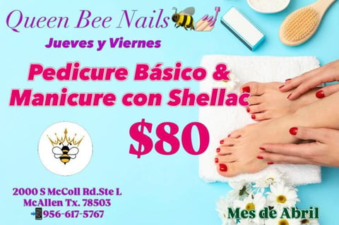 Queen Bee Nails promotional flyer for $80 pedicure and manicure with shellac service in McAllen, Texas